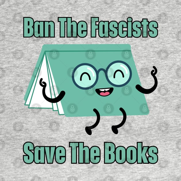 Ban The Fascists Save The Books by HobbyAndArt